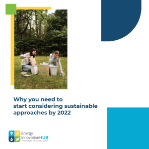 Not a classic environmental awareness campaign:<br>Why you need to start considering sustainable approaches by 2022